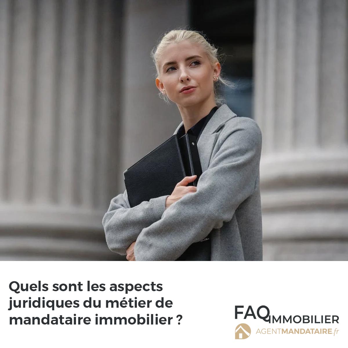 Les aspects juridiques du métier d'agent mandataire immobilier