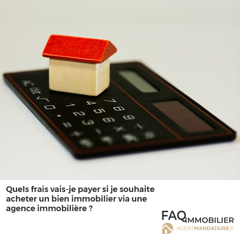 Frais d'agence immobilière vendeur ou acquéreur