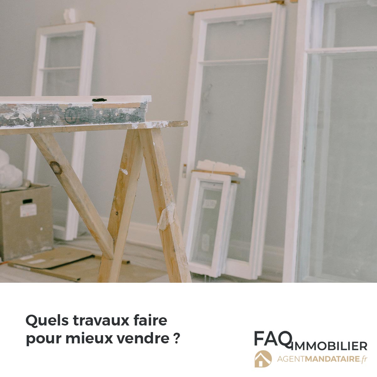 Les travaux à faire pour mieux vendre votre bien immobilier
